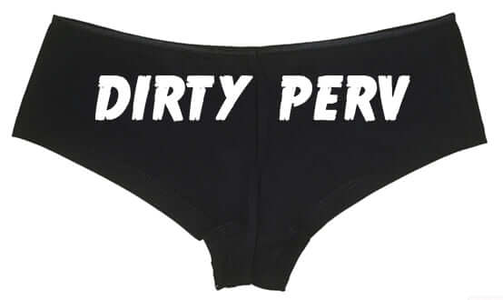 Dirty Perv Booty Shorties