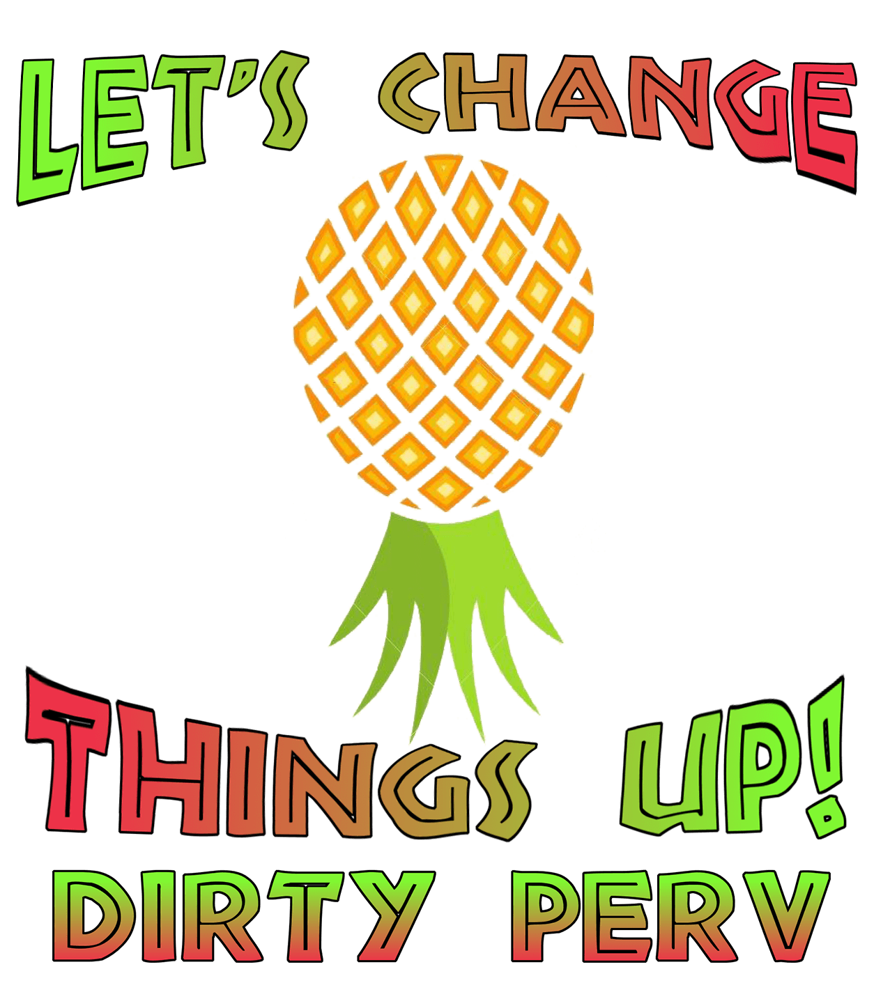 Let's Change Things Up Tank Top