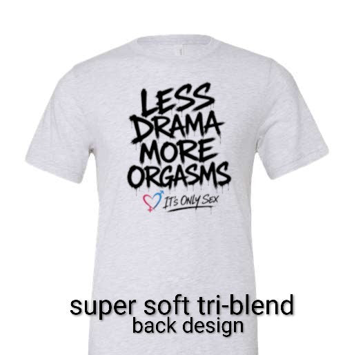 More Orgasms Unisex Tri-Blend Tee Shirt New Drop