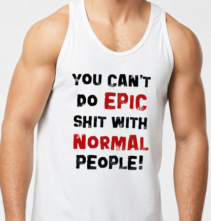 Epic Shit Tultex Unisex Tank Top New Drop